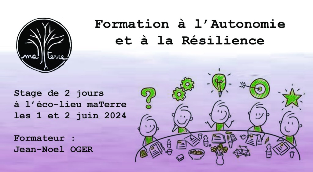 Formation à l&rsquo;Autonomie et à la Résilience : Pourquoi ? Comment ? Changement de&nbsp;dates.